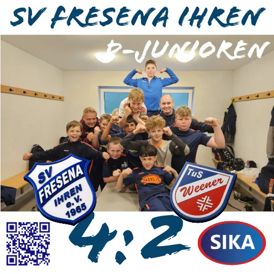 Grafik zum 4:2-Heimsieg der D-Junioren des SV Fresena Ihren gegen TuS Weener II. Zu sehen ist eine Gruppe jubelnder Nachwuchsfußballer gemeinsam mit ihren Trainern in einer Umkleidekabine. Mehrere Spieler posieren mit erhobenen Armen und zeigen ihre Muskeln. Im Bild sind die Vereinswappen des SV Fresena Ihren und von TuS Weener zu sehen. Das Ergebnis „4:2“ steht groß im unteren Bereich. Oben steht „SV Fresena Ihren – D-Junioren“. Unten befinden sich ein QR-Code sowie das Logo des Sponsors SIKA. Die Szene vermittelt Teamgeist, Freude und Stolz nach dem erfolgreichen Heimspiel.